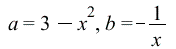 a = `+`(`-`(`*`(`^`(x, 2))), 3), b = `+`(`-`(`/`(1, `*`(x)))); 